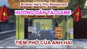 cách tải và chơi game Tiệm Phở của Anh Hai trên máy tính Windows chi tiết